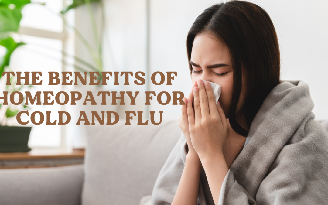 The Benefits of Homeopathy for Cold and Flu