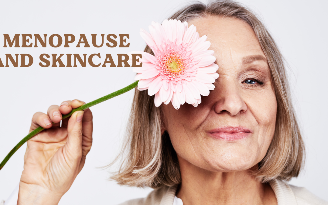 Menopause and Skincare