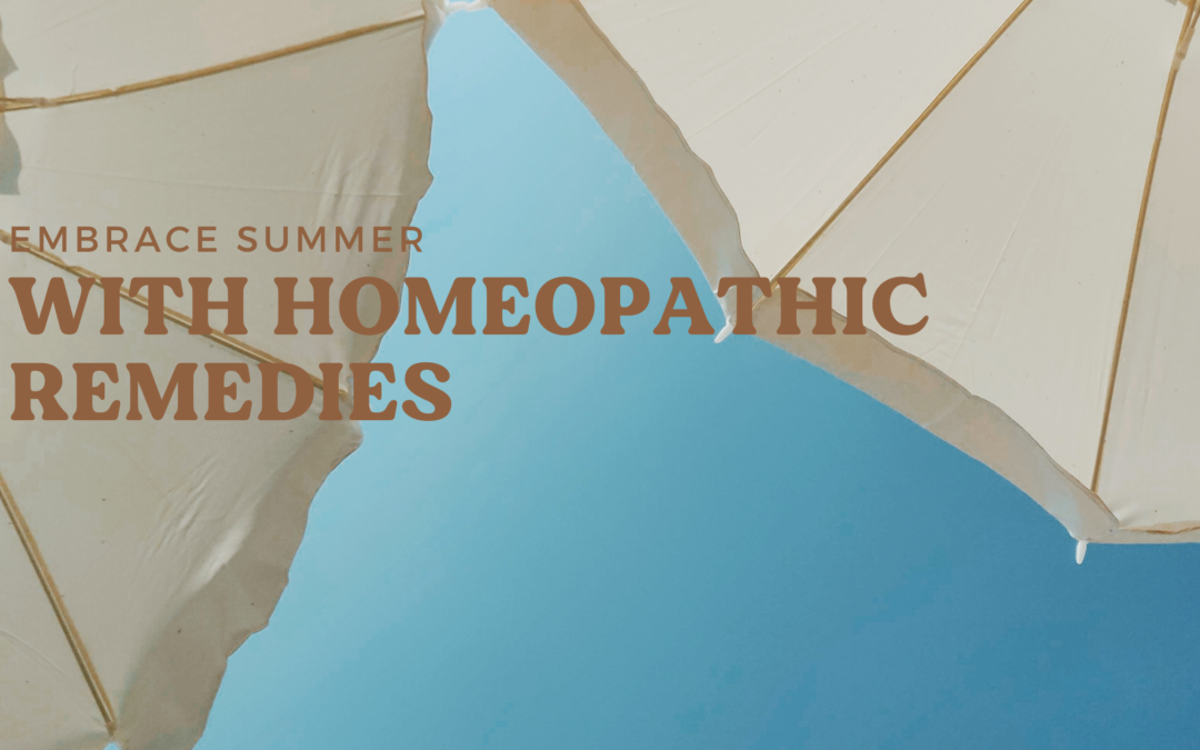 Embrace Summer with Homeopathic Remedies