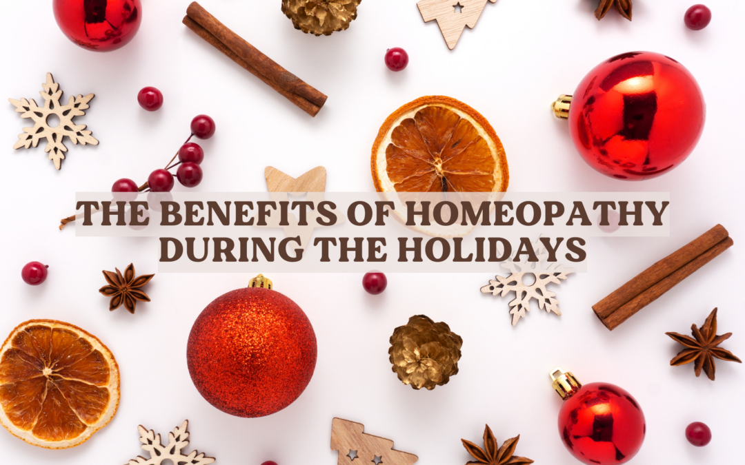 The Benefits of Homeopathy During the Holidays