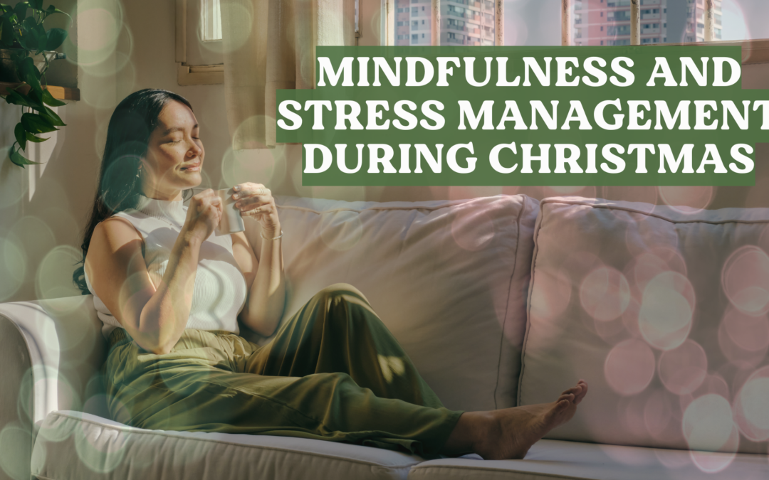 Mindfulness and Stress Management During Christmas