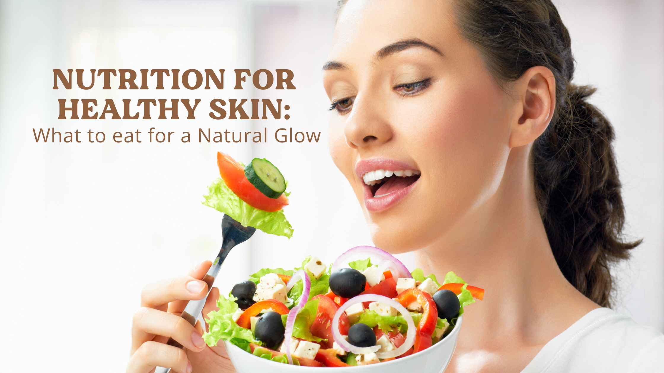 Nutrition for Healthy Skin: What to Eat for a Natural Glow.