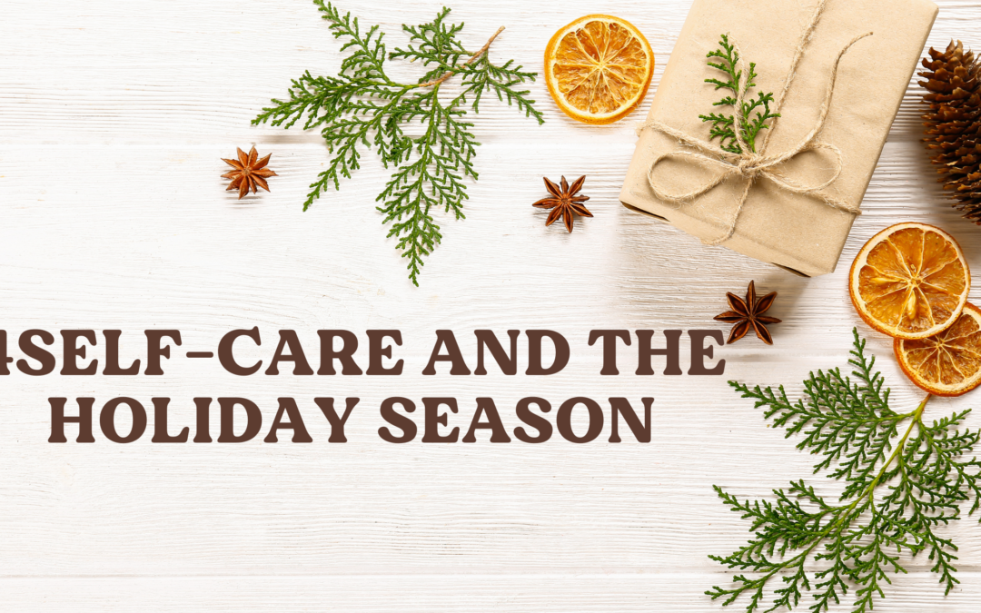 Self-Care and The Holiday Season